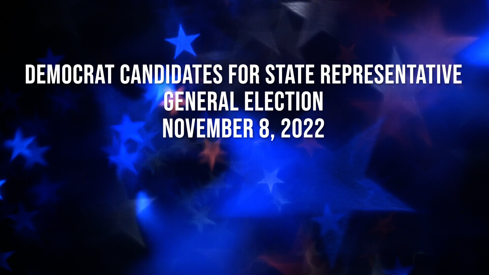 Thumbnail image for State Representative Democrat Candidates Election Day 11/8/22